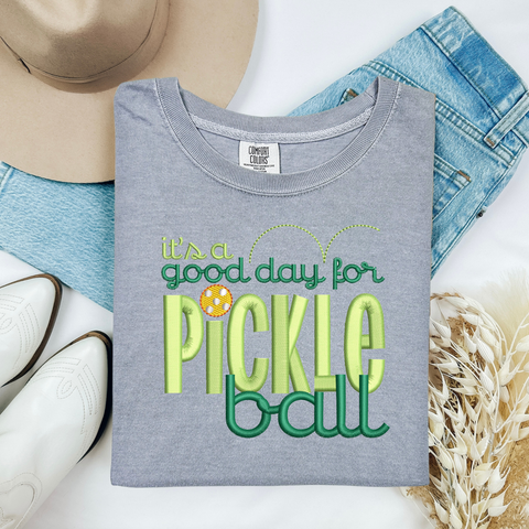 Embroidered or Printed T Shirt - Pickleball Passion: "It's a Good Day for Pickleball!" T-Shirt!