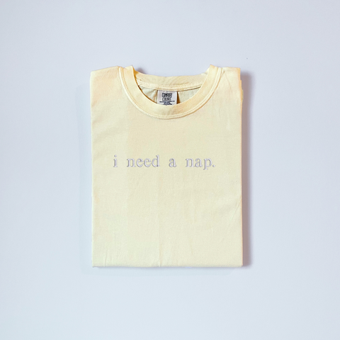 i need a nap Comfort Colors T-Shirt